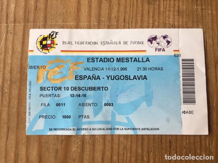 Collectionnisme sportif: R17557 ENTRADA TICKET FUTBOL ESPA&Ntilde;A 2-0 YUGOSLAVIA (14-12-1996) PRIMER GOL RAUL GONZALEZ