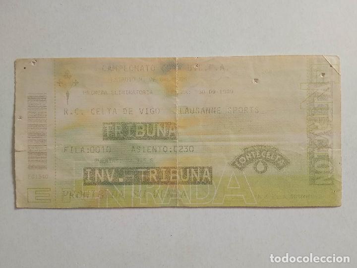 Colecionismo desportivo: ENTRADA COPA UEFA ESTADIO MUNICIPAL BALAIDOS 99 00 1999 2000 CELTA DE VIGO - LAUSANNE SPORT LAUSANA
