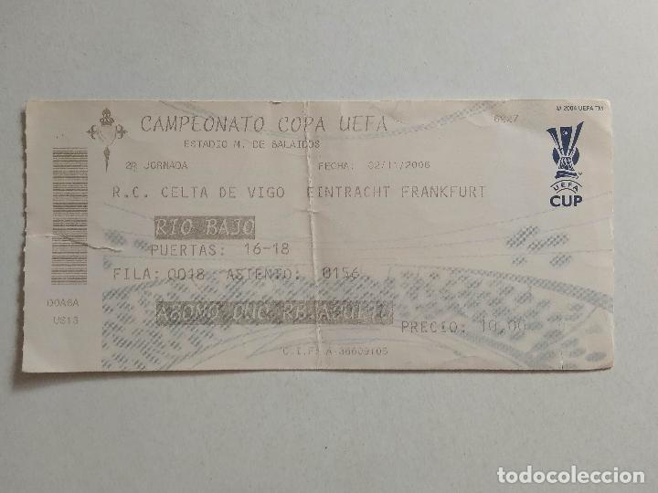 Sports collectibles: ENTRADA COPA UEFA ESTADIO MUNICIPAL BALAIDOS 06 07 2006 2007 CELTA DE VIGO - EINTRACHT FRANKFURT