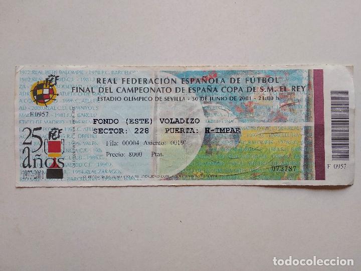 Colecionismo desportivo: ENTRADA FINAL DE LA COPA DEL REY A&Ntilde;O 2001 ESTADIO OLIMPICO DE SEVILLA CELTA DE VIGO - ZARAGOZA