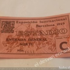 Coleccionismo deportivo: EXPOSICION INTERNACIONAL BARCELONA 1929. ENTRADA ESTADIO. GENERAL NORTE. Lote 335482018