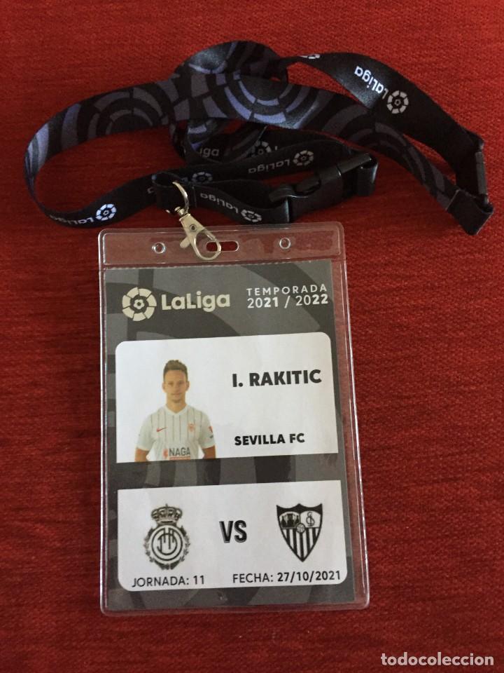 Coleccionismo deportivo: R18733 ENTRADA TICKET ACREDITACION REAL MALLORCA 1-1 SEVILLA (27-10-2021) IVAN RAKITIC