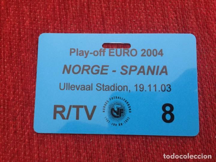 Sports collectibles: R19332 ENTRADA TICKET PASE FUTBOL NORUEGA 0-3 ESPA&Ntilde;A (19-11-2003) PRIMER GOL VICENTE MUY RARA!!!