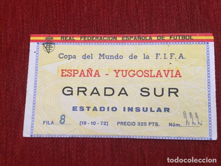 Sammelleidenschaft Sport: R19406 ENTRADA TICKET FUTBOL SELECCION ESPA&Ntilde;A 2-2 YUGOSLAVIA (19-10-1972) ESTADIO INSULAR