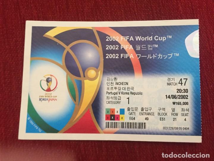 Coleccionismo deportivo: R19483 ENTRADA TICKET FUTBOL MUNDIAL 2002 PORTUGAL REPUBLICA DE COREA MATCH 47