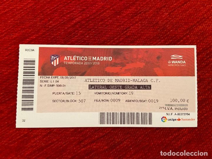 Collectionnisme sportif: R19574 ENTRADA TICKET FUTBOL ATLETICO MADRID MALAGA TEMPORADA 2017 2018 INAUGURACION METROPOLITANO