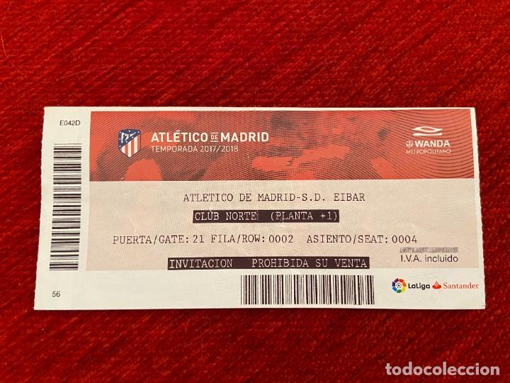 Collectionnisme sportif: R19613 ENTRADA TICKET FUTBOL ATLETICO MADRID EIBAR LIGA 2018 2019 ULTIMO PARTIDO Y DOBLETE F. TORRES