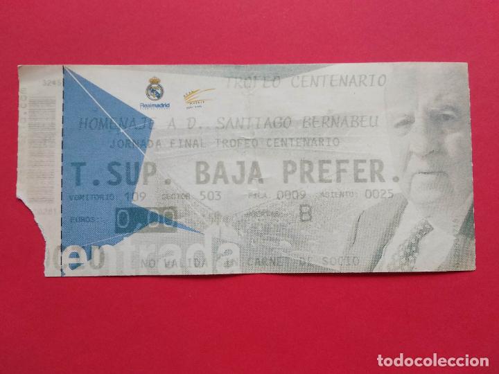 Sports collectibles: ENTRADA DE FUTBOL ESTADIO HOMENAJE SANTIAGO BERNABEU TROFEO CENTENARIO REAL MADRID JORNADA FINAL