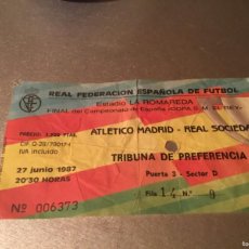 Coleccionismo deportivo: ENTRADA TICKET FINAL COPA DEL REY 1987 REAL SOCIEDAD ATLETICO MADRID LA ROMAREDA