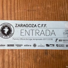 Coleccionismo deportivo: R20272 ENTRADA TICKET FEMENINO ZARAGOZA C.F.F. LIGA TEMPORADA 2017 2018 GENERICA PARA LA 1ª VUELTA. Lote 367396829