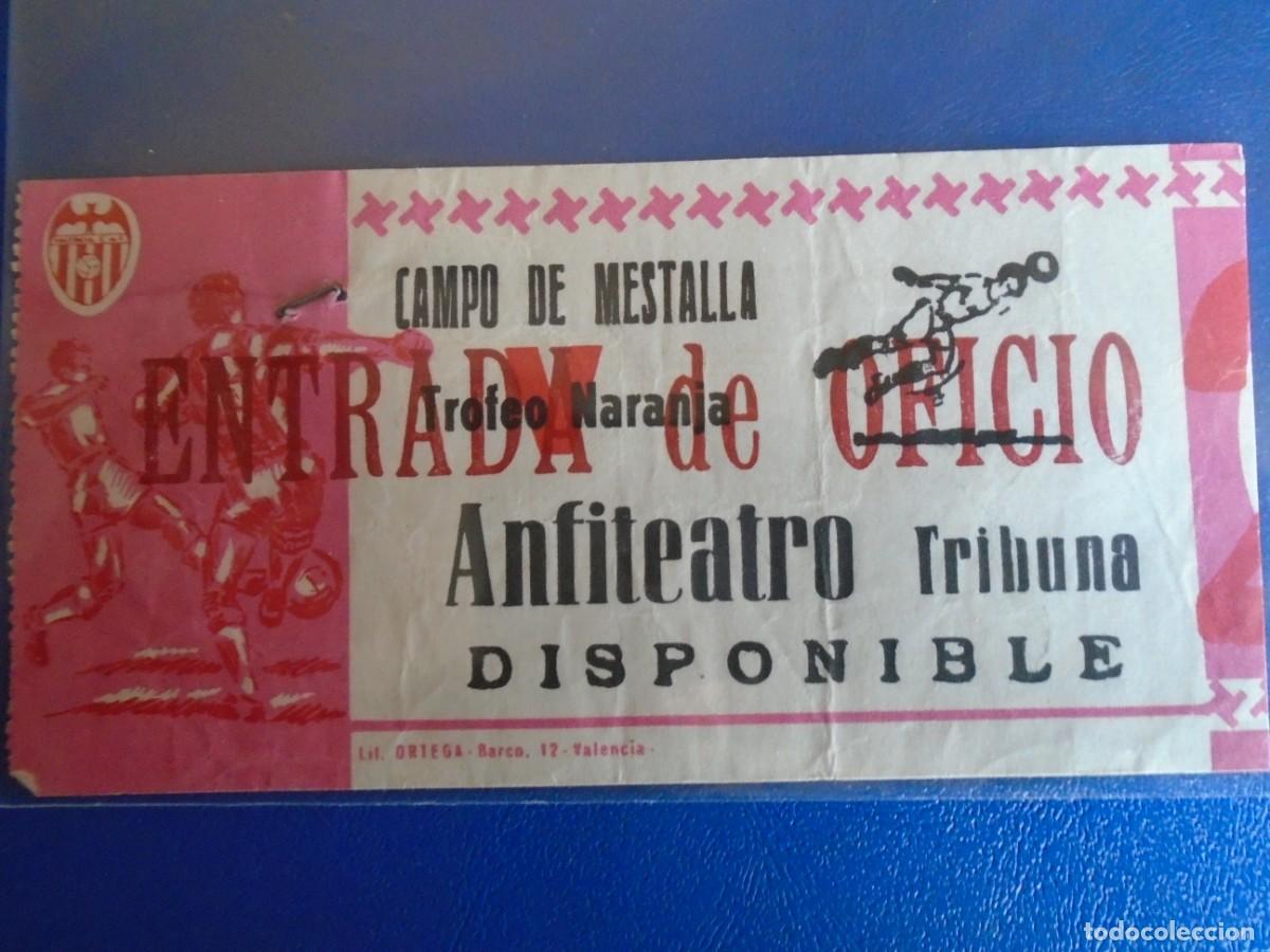 Coleccionismo deportivo: (V-167)ENTRADA CAMPO DE MESTALLA V TROFEO NARANJA ANFITEATRO TRIBUNA DISPONIBLE OFICIO VALENCIA C.F.