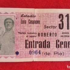 Coleccionismo deportivo: ENTRADA FUTBOL VALENCIA CF PATIDO HOMENAJE A ROBERTO 1967 ORIGINAL EF4324