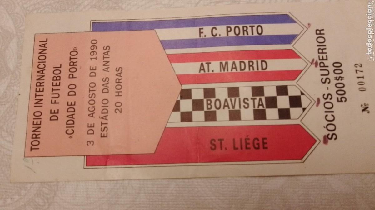 Colecionismo desportivo: Entrada Tornero Ciudad Oporto/ Liega,Boavista,Oporto Atl de Madrid 1990