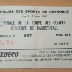 Coleccionismo deportivo: ENTRADA DE FINAL DE LA COPA DE EUROPA DE BASKET EN GRENOBLE DEL 19 DE MARZO DE 1985. Lote 394543914
