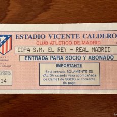 Coleccionismo deportivo: ENTRADA FUTBOL ATLETICO MADRID REAL MADRID COPA S.M. EL REY ESTADIO VICENTE CALDERON