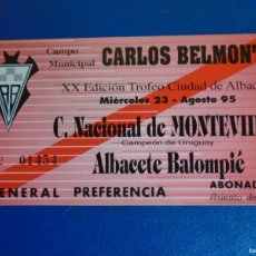 Coleccionismo deportivo: (V-408)ENTRADA ALBACETE BALOMPIE-C.NACIONAL DE MONTEVIDEO XX TROFEO CIUDAD DE ALBACETE. Lote 401090789