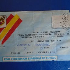 Coleccionismo deportivo: (V-431)ENTRADA FINAL COPA DEL REY REAL MADRID,2-REAL ZARAGOZA,0 ESTADIO LUIS CASANOVA 26-06-93. Lote 401299039