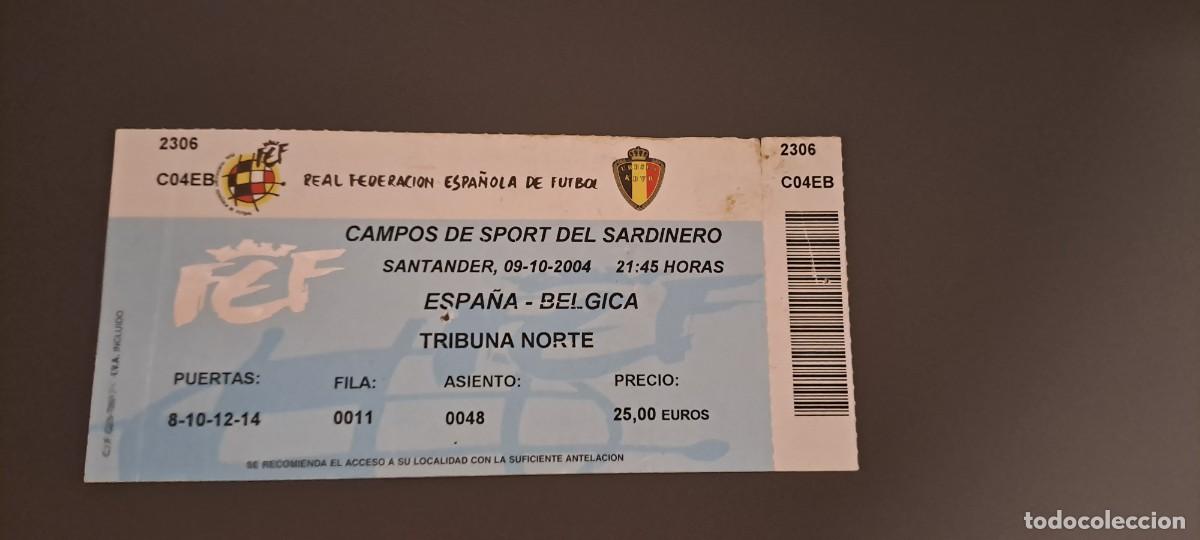 Coleccionismo deportivo: ENTRADA FUTBOL TICKET ESPA&Ntilde;A SELECCION NACIONAL ESPA&Ntilde;OLA BELGICA BELGIQUE SANTANDER 9 octubre 2004