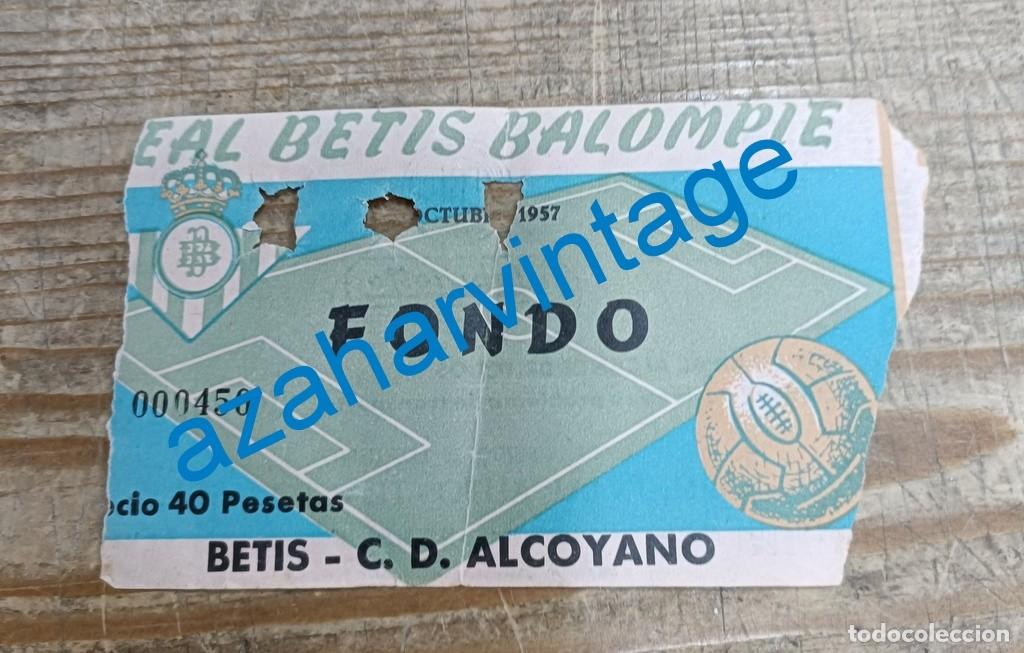 Coleccionismo deportivo: SEVILLA, 1957, ESTADIO BENITO VILLAMARIN, ENTRADA REAL BETIS - C.D.ALCOYANO, RARA
