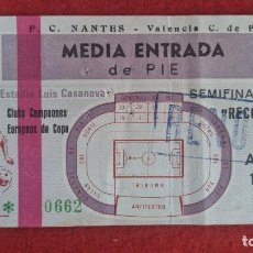Coleccionismo deportivo: ENTRADA FUTBOL VALENCIA CF NANTES SEMIFINALES RECOPA 1980 MEDIA ENTRADA ORIGINAL EF4326