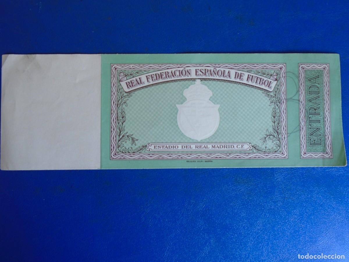 Coleccionismo deportivo: (V-859)ENTRADA REAL FEDERACION ESPA&Ntilde;OLA DE FUTBOL ESTADIO DEL REAL MADRID C.F. SIN INPRIMIR