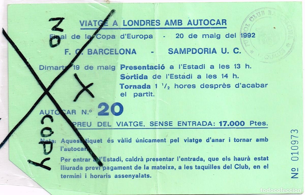 Collezionismo sportivo: 1992 20/5 F. C. BARCELONA SAMPDORIA U. C. FINAL COPA D&acute;EUROPA BILLET VIATGE AMB AUTOCAR N&ordm; 20