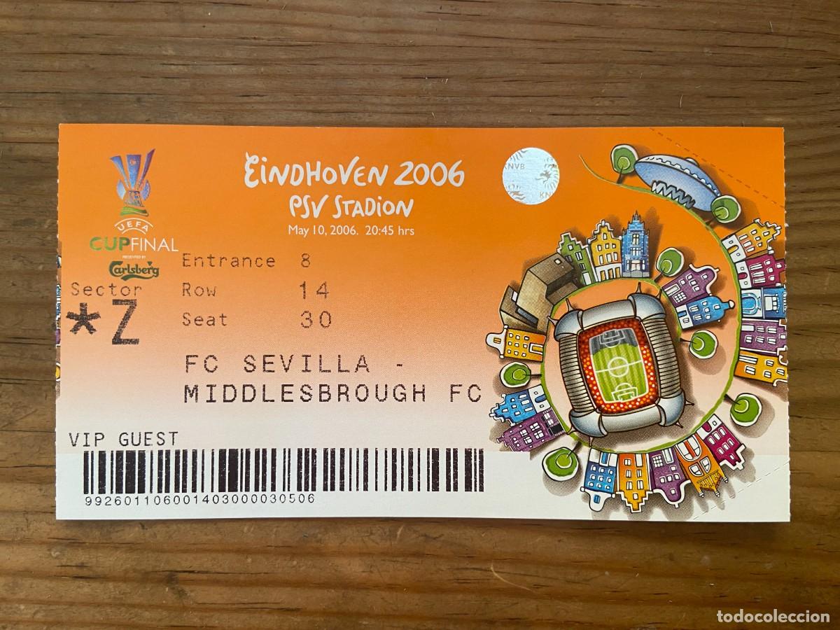 Coleccionismo deportivo: R23733 ENTRADA TICKET FINAL COPA UEFA 2006 SEVILLA 4-0 MIDDLESBROUGH CON NOMBRES EQUIPOS