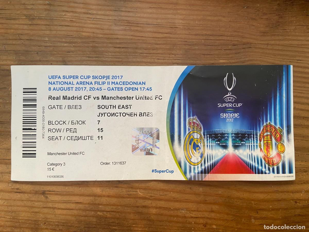 Collectionnisme sportif: R23760 ENTRADA TICKET FINAL SUPERCOPA EUROPA 2017 REAL MADRID 2-1 MANCHESTER UNITED CON NOMBRES