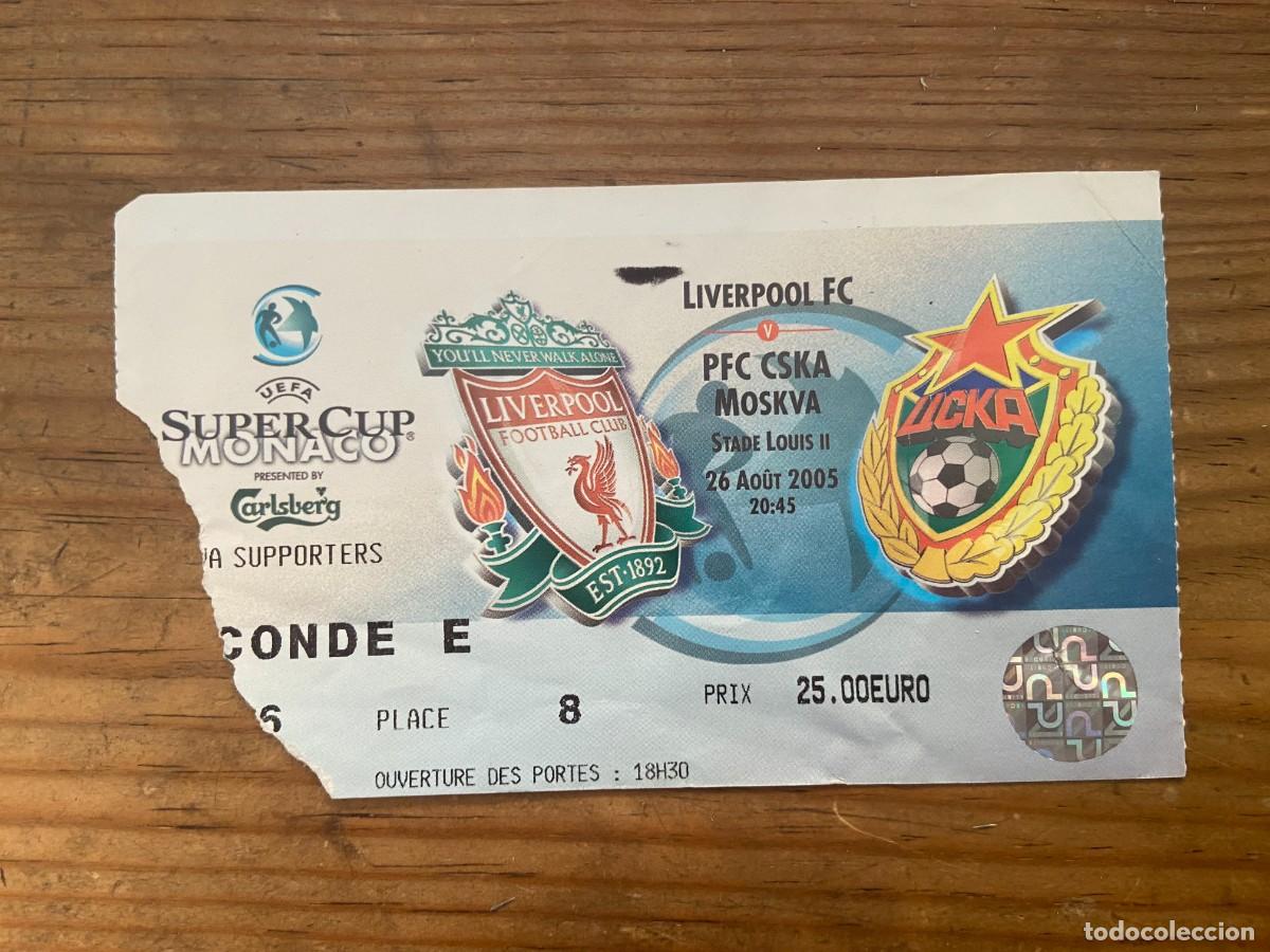 Coleccionismo deportivo: R23773 ENTRADA TICKET FINAL SUPERCOPA EUROPA 2005 LIVERPOOL 3-1 CSKA MOSCU