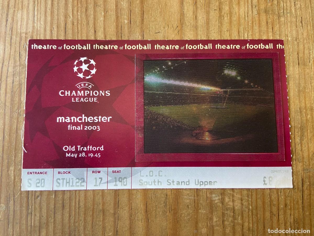 Collectionnisme sportif: R23826 ENTRADA TICKET FINAL COPA EUROPA UEFA CHAMPIONS LEAGUE 2003 MILAN 0-0 JUVENTUS