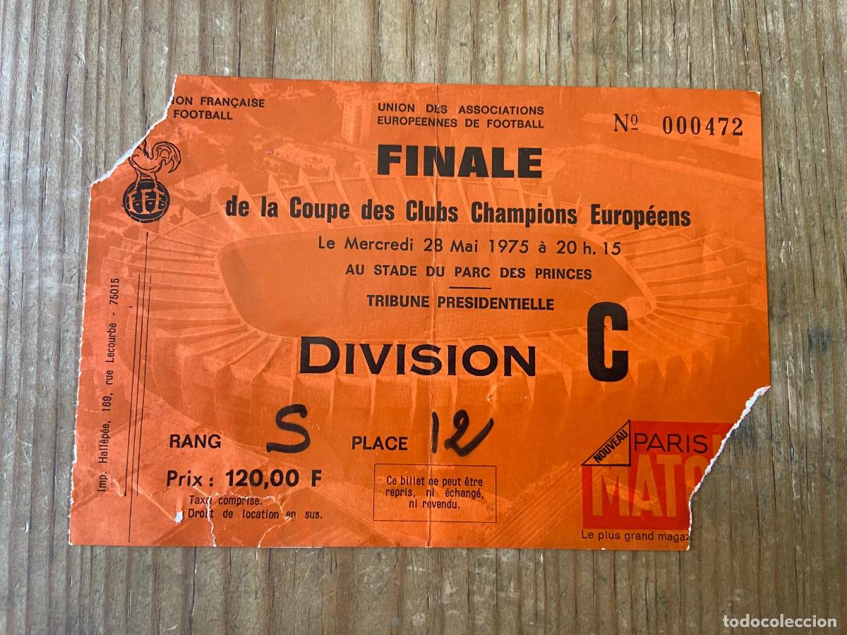 Sports collectibles: R23829 ENTRADA TICKET FINAL COPA EUROPA 1975 BAYERN MUNCHEN MUNICH 2-0 LEEDS UNITED