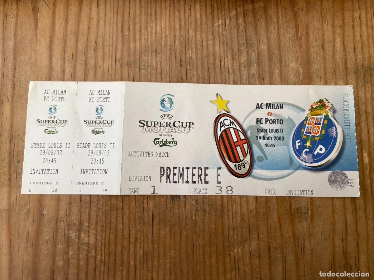 Sports collectibles: R23877 ENTRADA TICKET FINAL UEFA SUPERCOPA EUROPA 2003 MILAN OPORTO PORTO SIN CORTAR