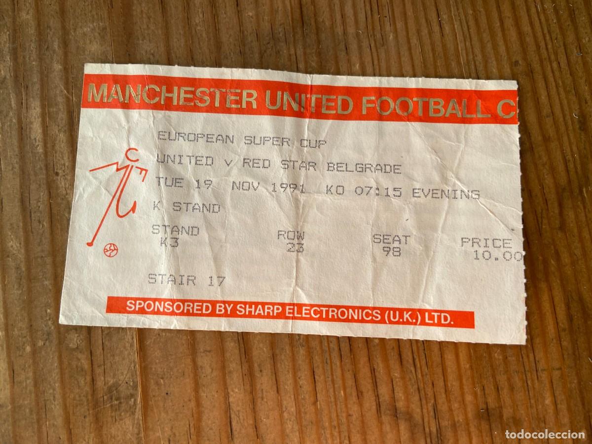 Coleccionismo deportivo: R23930 ENTRADA TICKET FINAL SUPERCOPA EUROPA 1991 MANCHESTER UNITED RED STAR ESTRELLA ROJA