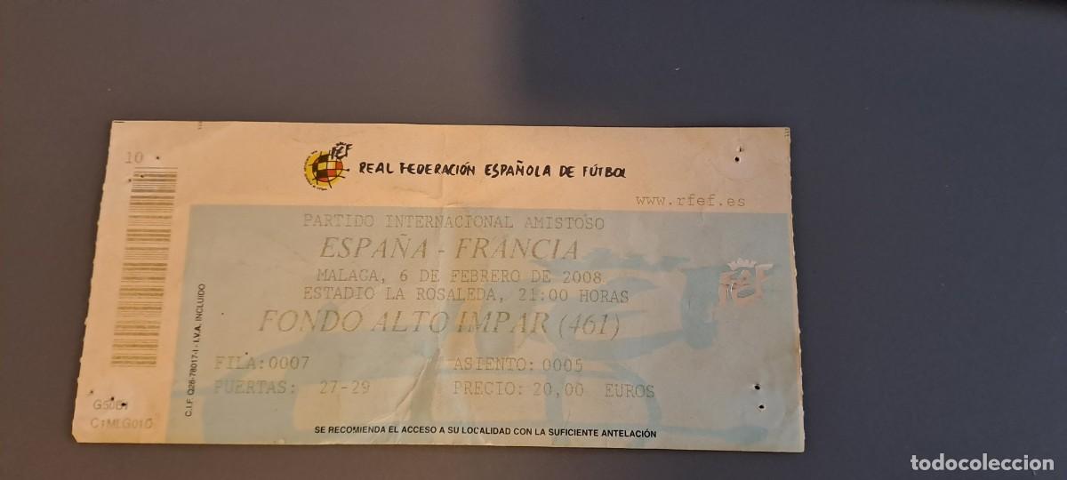 Coleccionismo deportivo: ENTRADA FUTBOL FOOTBALL TICKET SPAIN ESPA&Ntilde;A FRANCE FRANCIA 6 FEBRERO 2008 LA ROSALEDA MALAGA