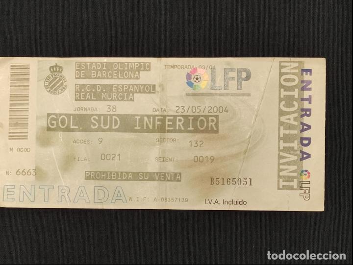 Colecionismo desportivo: ENTRADA - ESTADI OLIMPIC - RCD. ESPANYOL - MURCIA - 23 05 2004
