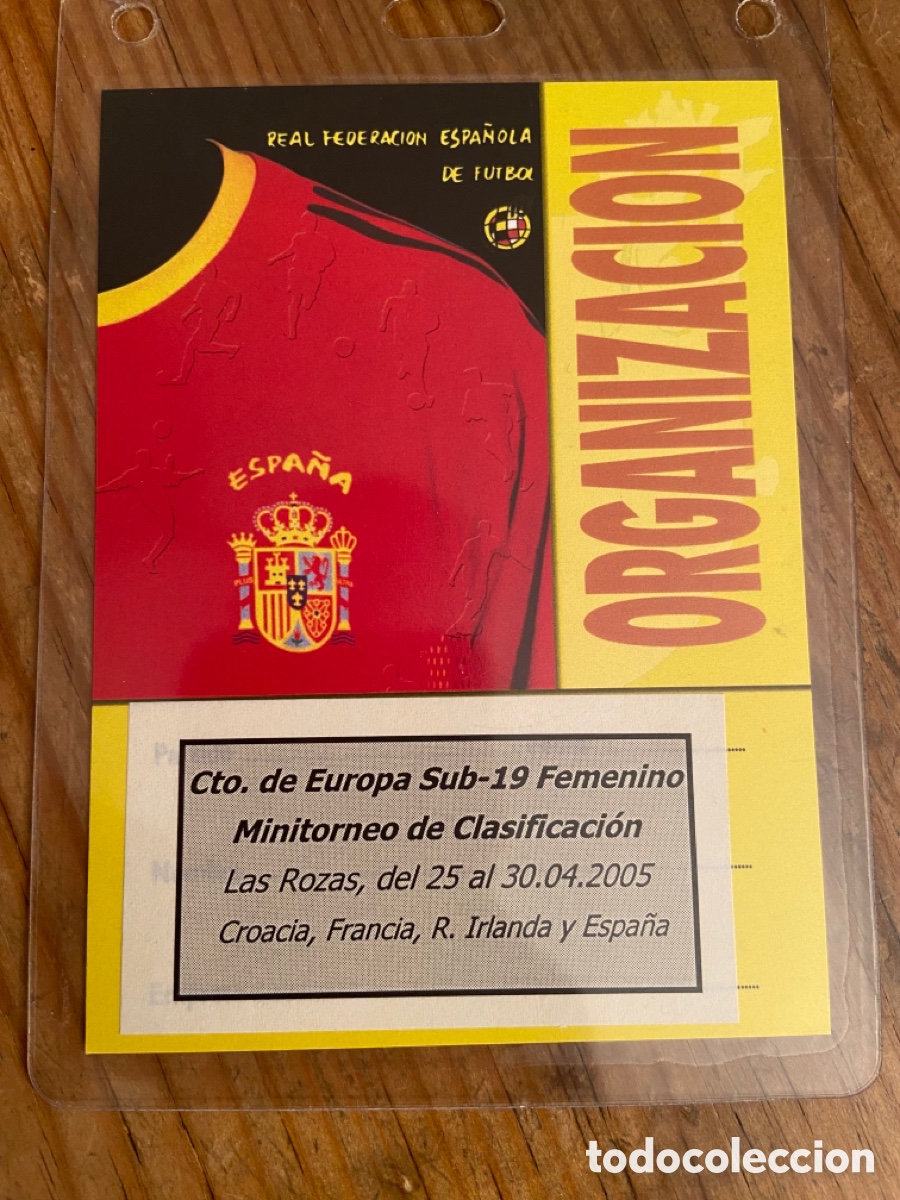 Coleccionismo deportivo: R25321 ENTRADA PASE ACREDITACION FUTBOL FEMENINO SUB-19 ESPA&Ntilde;A CROACIA FRANCIA IRLANDA 2005