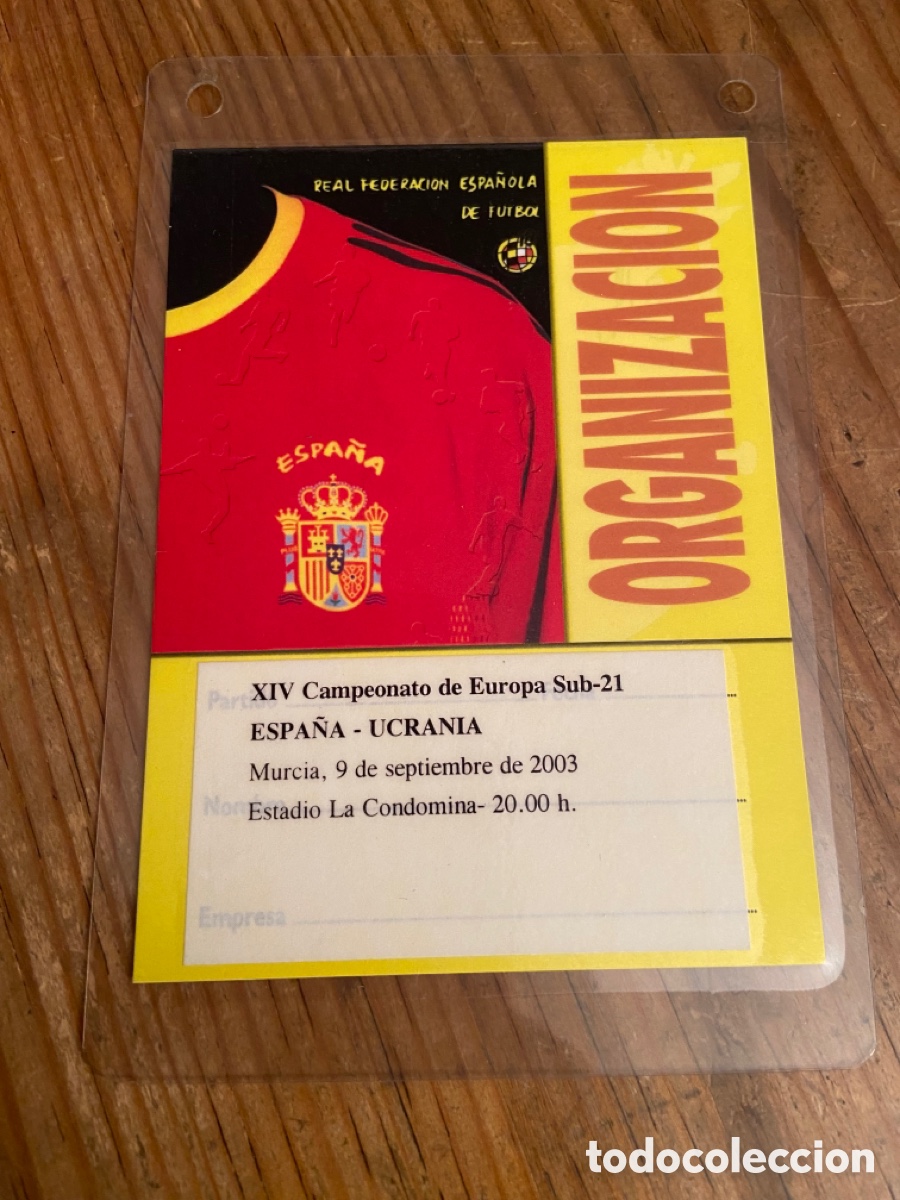 Sports collectibles: R25346 ENTRADA PASE ACREDITACION ESPA&Ntilde;A 2-0 UCRANIA SUB-21 (9-9-2003)