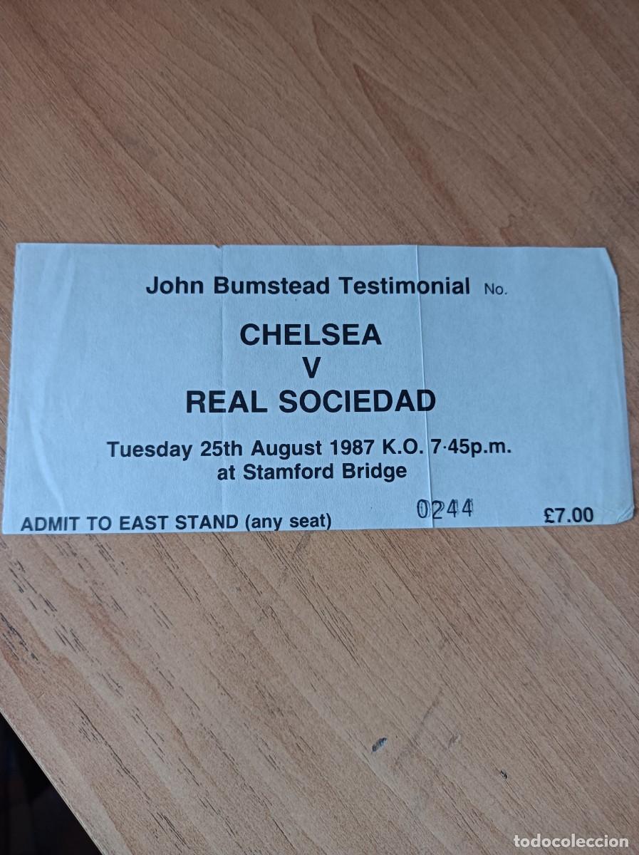 Coleccionismo deportivo: Entrada homenaje a John Bumstead Chelsea- Real Socieadad, 25-8-1987