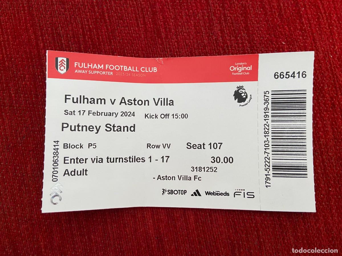 Sammelleidenschaft Sport: R26811 ENTRADA TICKET FUTBOL LIGA INGLESA FULHAM ASTON VILLA (17-2-2024)