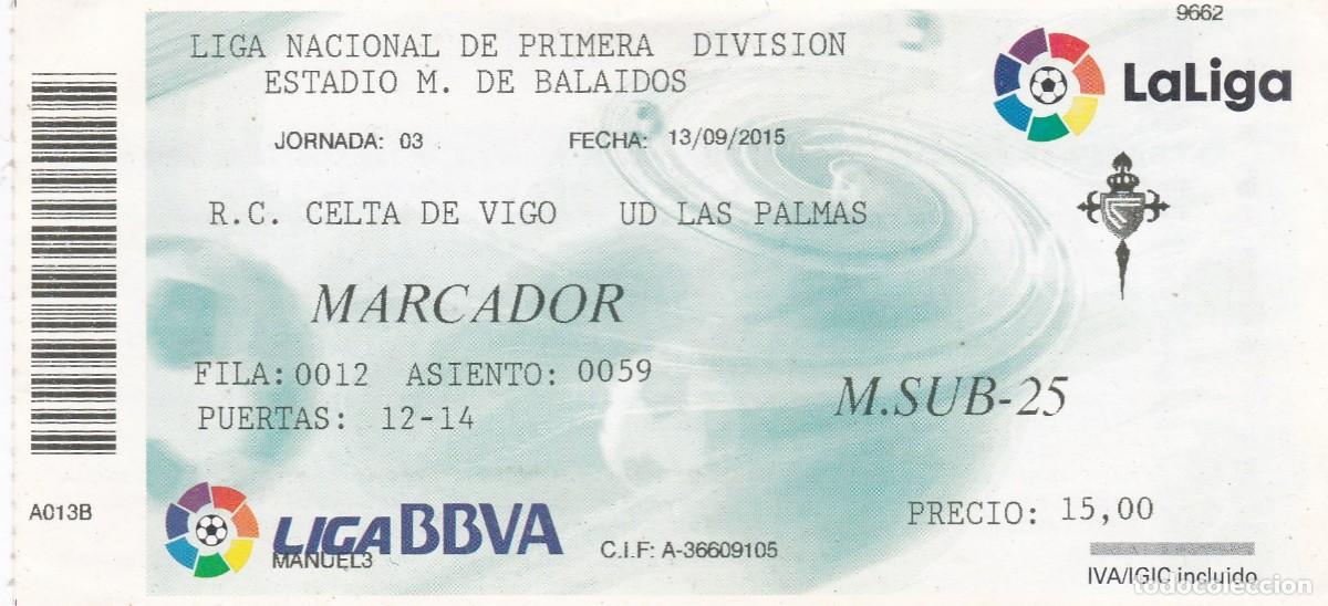 Coleccionismo deportivo: ENTRADA R.C. CELTA DE VIGO - UD LAS PALMAS. BALAIDOS 13/09/2015. MARCADOR M.SUB-25 - NUEVA, SIN USO