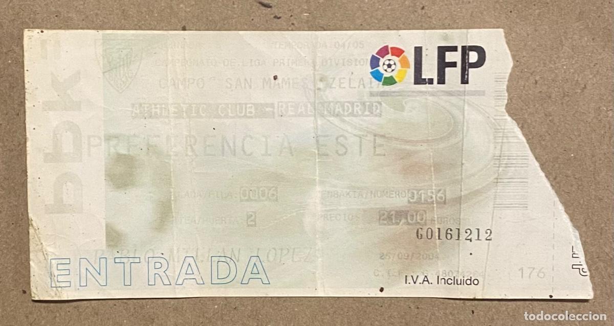 Collezionismo sportivo: ATHLETIC CLUB BILBAO 2-1 REAL MADRID C.F. ENTRADA PARTIDO SAN MAM&Eacute;S LIGA TEMPORADA 2004/05.