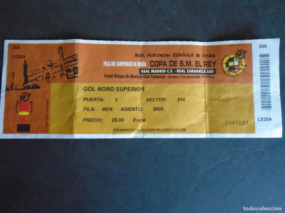 Sammelleidenschaft Sport: (V-911)ENTRADA FINAL COPA DE S.M.EL REY 2004 REAL MADRID-REAL ZARAGOZA