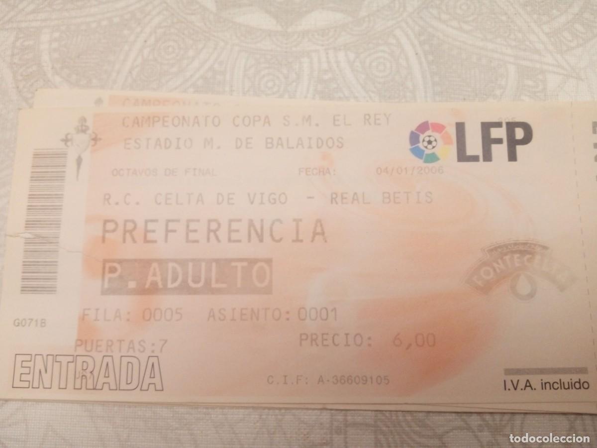 Collectionnisme sportif: Entrada Real Club Celta /Real Betis 04/01/2006 Copa del Rey