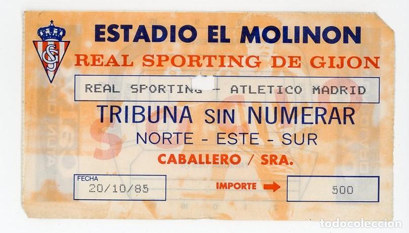 Collectionnisme sportif: ANTIGUA ENTRADA FUTBOL. SPORTING DE GIJ&Oacute;N &ndash; ATLETICO MADRID. ASTURIAS. ESTADIO DEL MOLINON. 1985