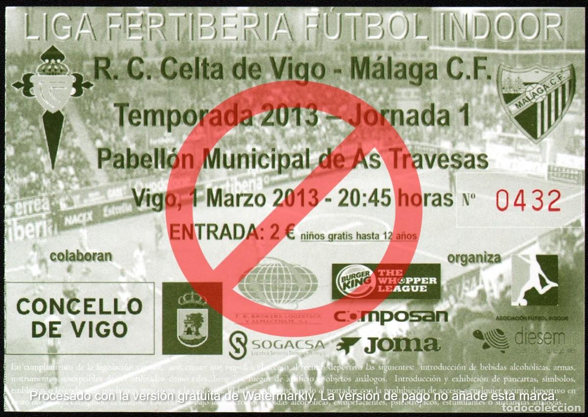 Collectionnisme sportif: 2 ENTRADAS CELTA INDOOR CONTRA M&Aacute;LAGA Y PORTO 2013