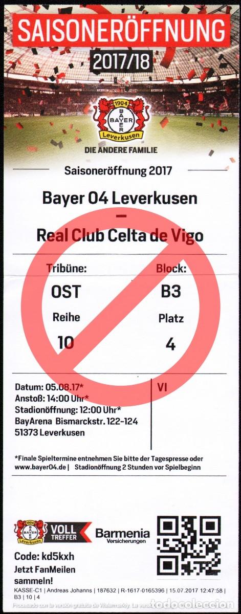 Collectionnisme sportif: ENTRADA BAYER LEVERKUSEN - CELTA DE VIGO 05.08.2017