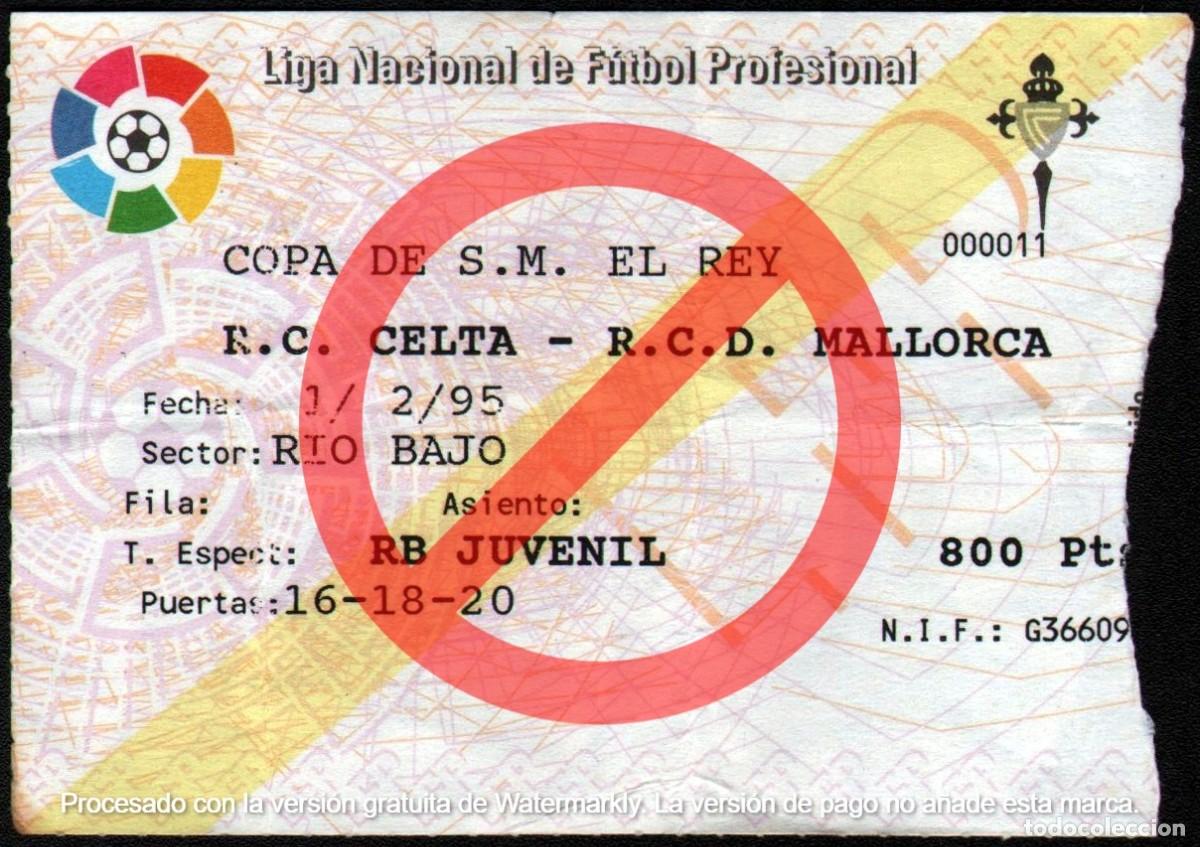Collectionnisme sportif: ENTRADA CELTA DE VIGO - MALLORCA 01.02.1995