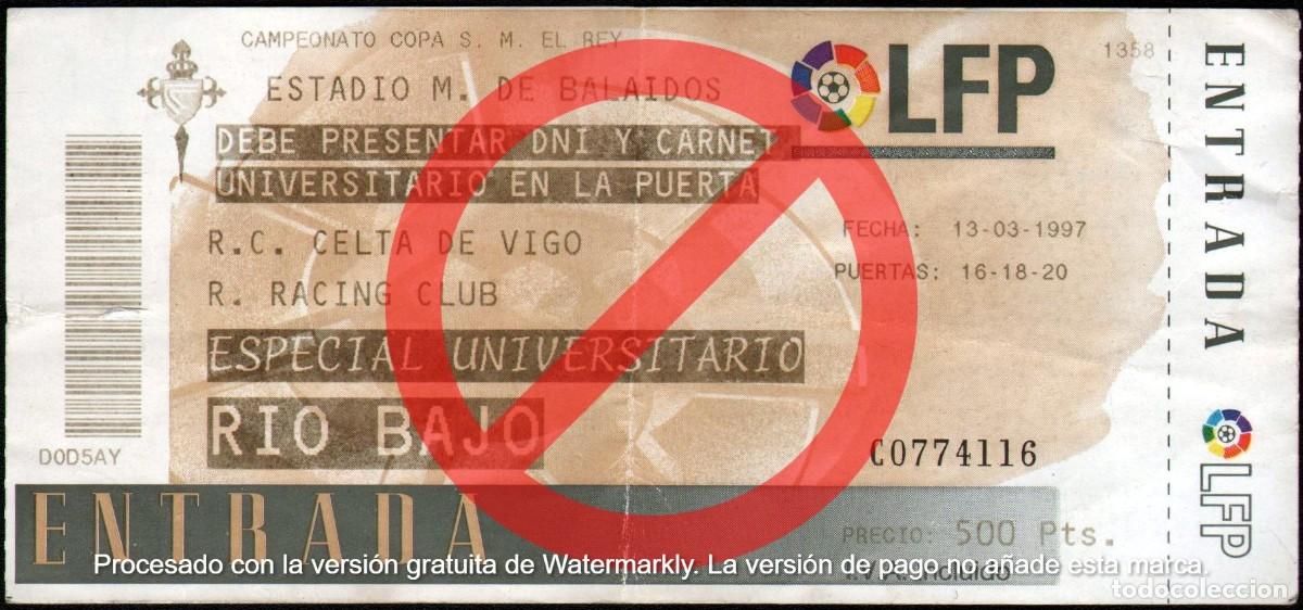 Collectionnisme sportif: ENTRADA CELTA DE VIGO - RACING DE SANTANDER 13.03.1997