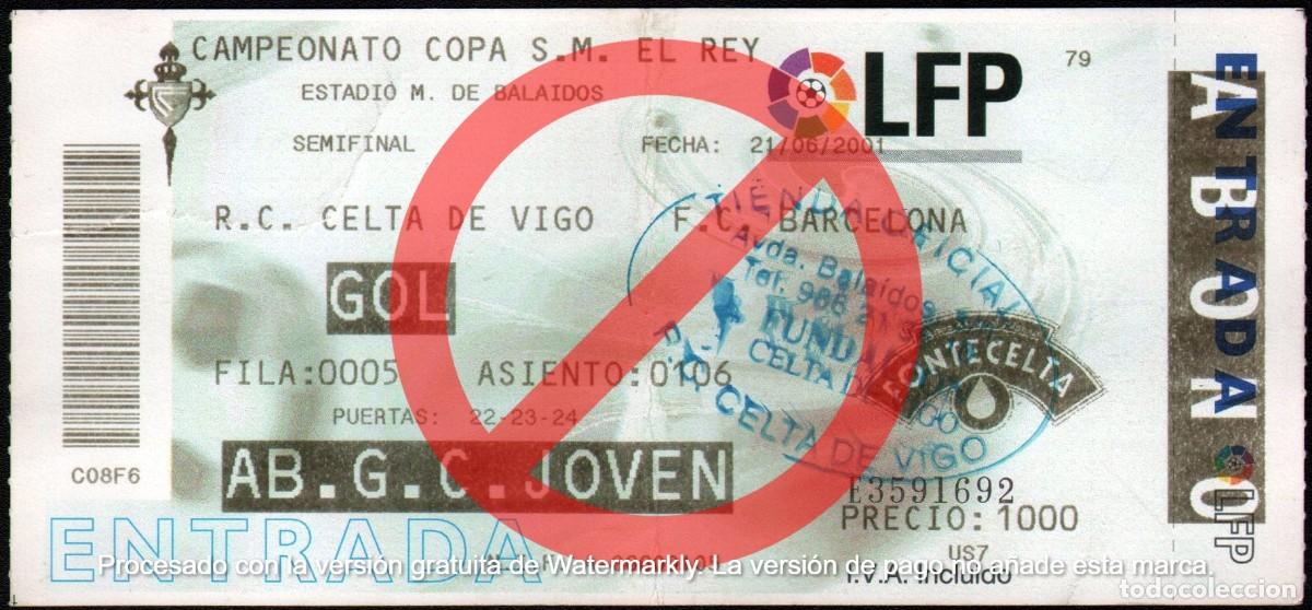 Collectionnisme sportif: ENTRADA CELTA DE VIGO - F.C. BARCELONA 21.06.2001