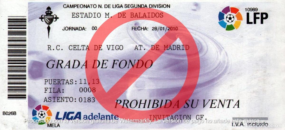 Collectionnisme sportif: ENTRADA CELTA DE VIGO - ATL&Eacute;TICO DE MADRID 28.01.2010